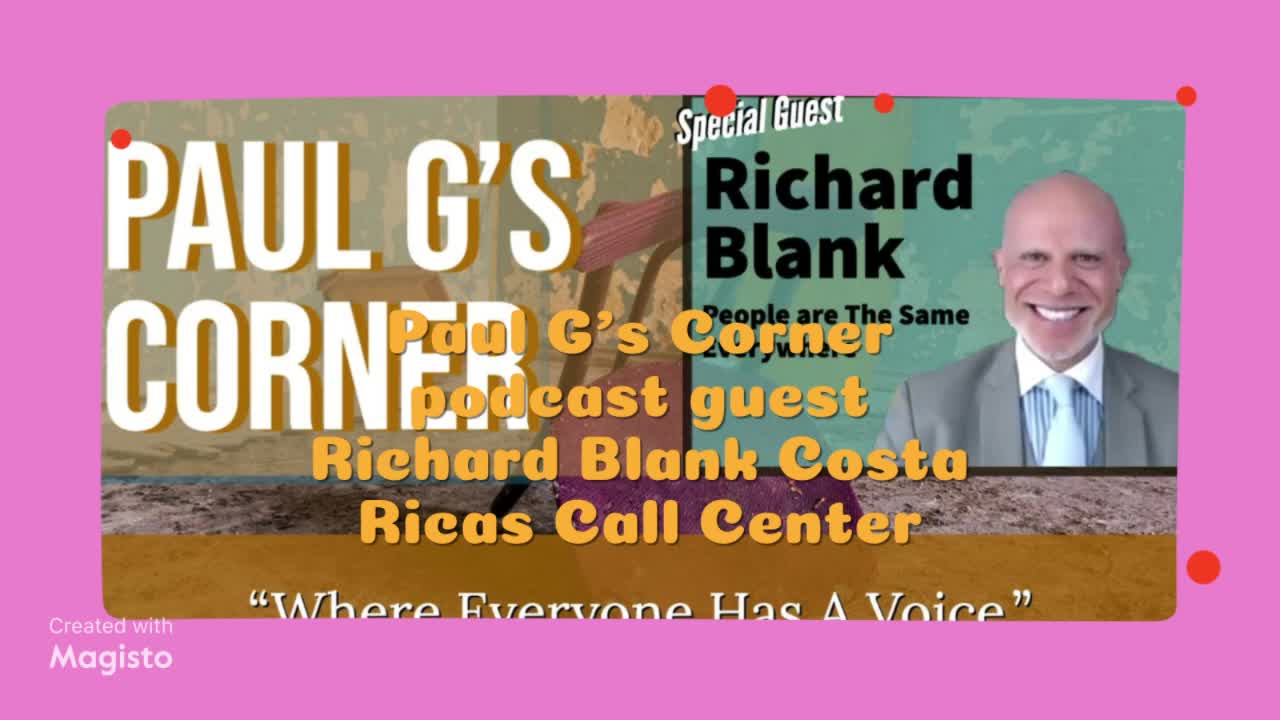 Paul G's Corner podcast outsourcing guest Richard Blank Costa Ricas Call Center mp4