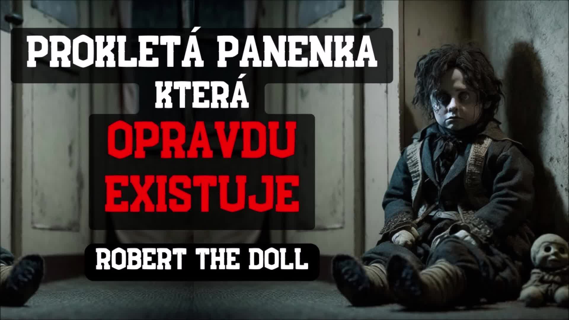 Prokletá panenka Robert creepy pasta mp4