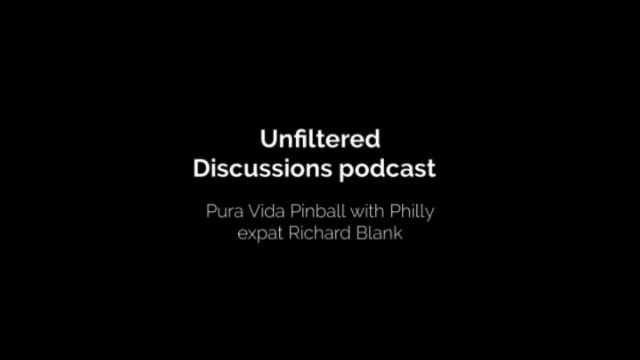 Pinball Pura Vida with Philly expat Richard Blank Unfiltered Discussions podcast by Brian Howard mp4